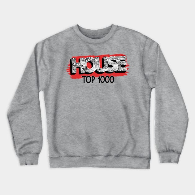 House Top 1000 dubbel bedrukt wit Crewneck Sweatshirt by WkDesign